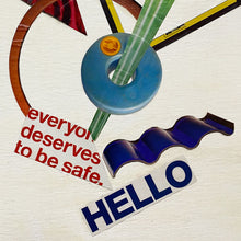 Load image into Gallery viewer, &quot;Everyone Deserves to Be Safe&quot; by Brian Hibbard